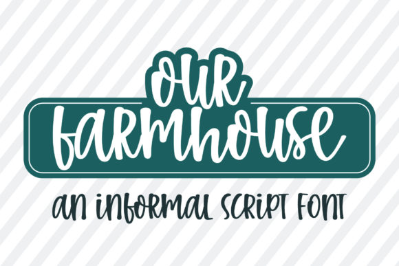 Our Farmhouse Font for Business